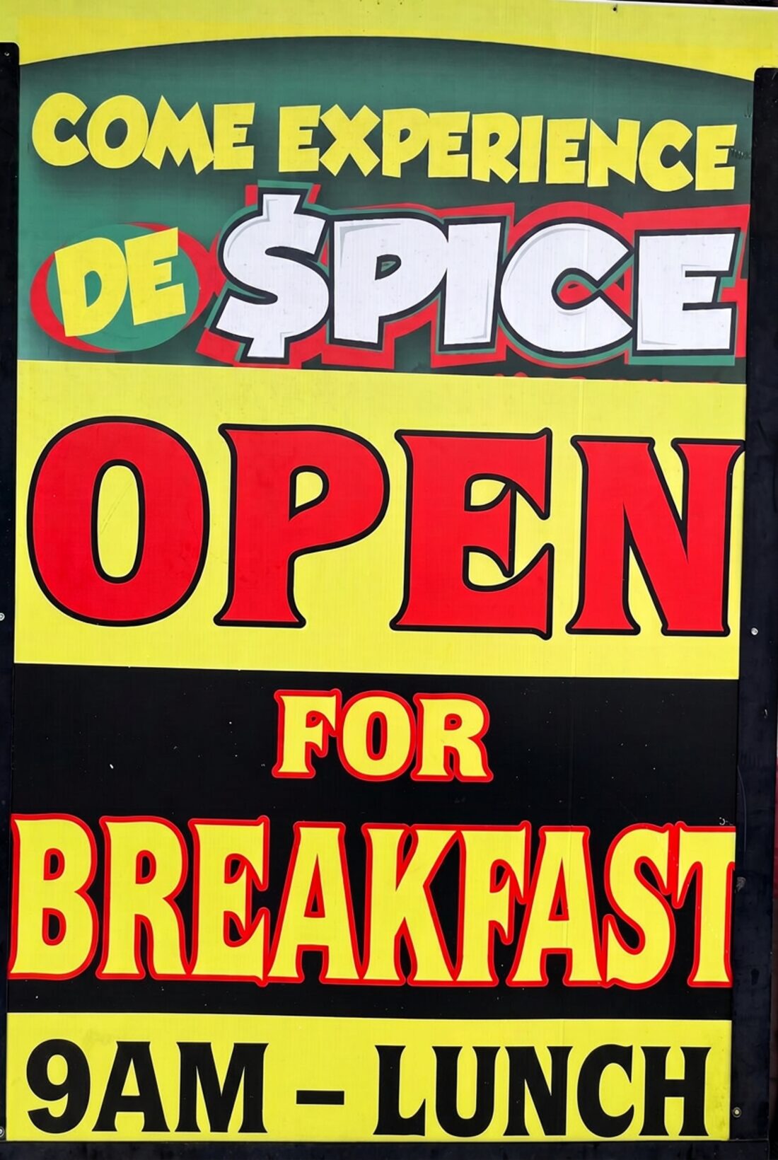 Come experience de Spice — open for breakfast 9AM until lunch sign